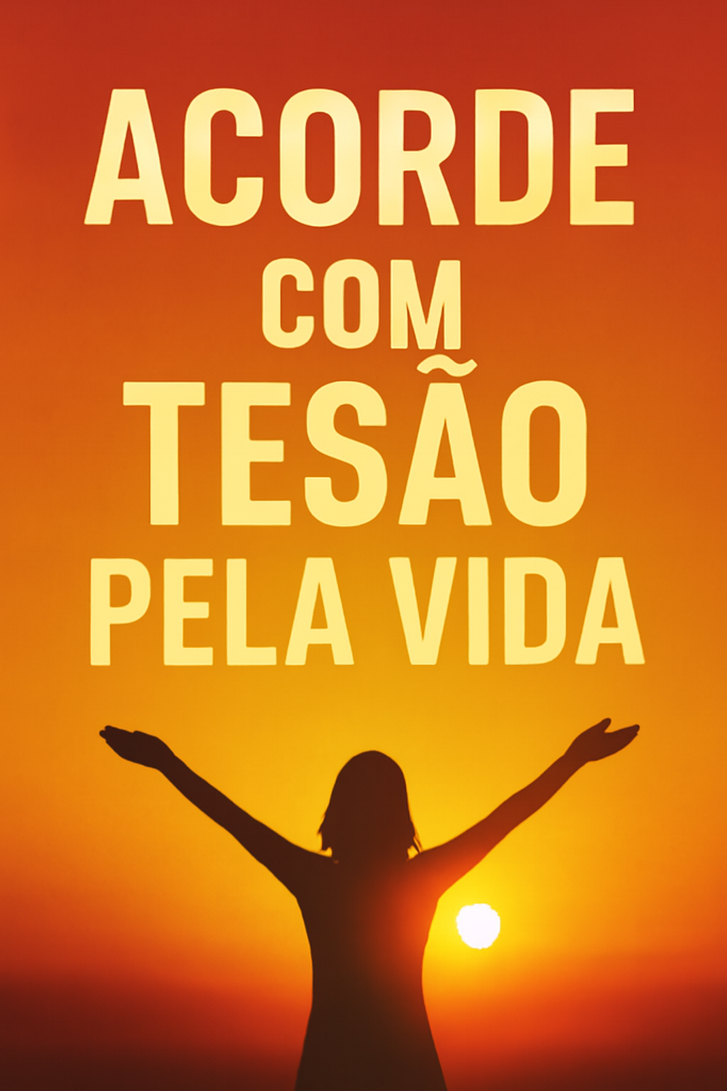 Acorde com Tesão pela Vida